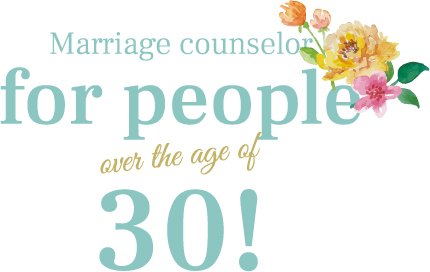 Marriage counselor for people over the age of 30!